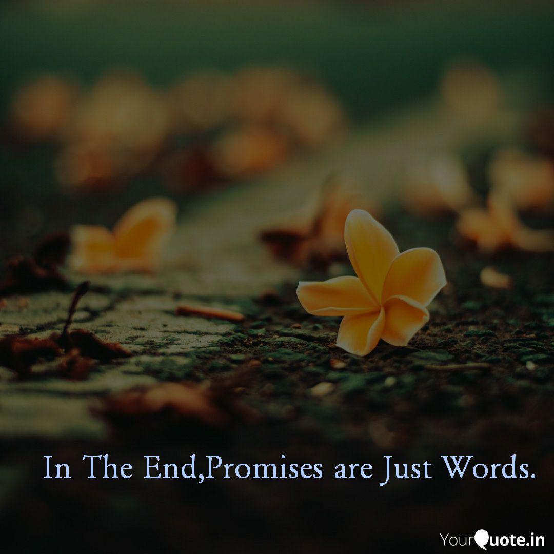 in-the-end-promises-are-j-quotes-writings-by-bindass-girl