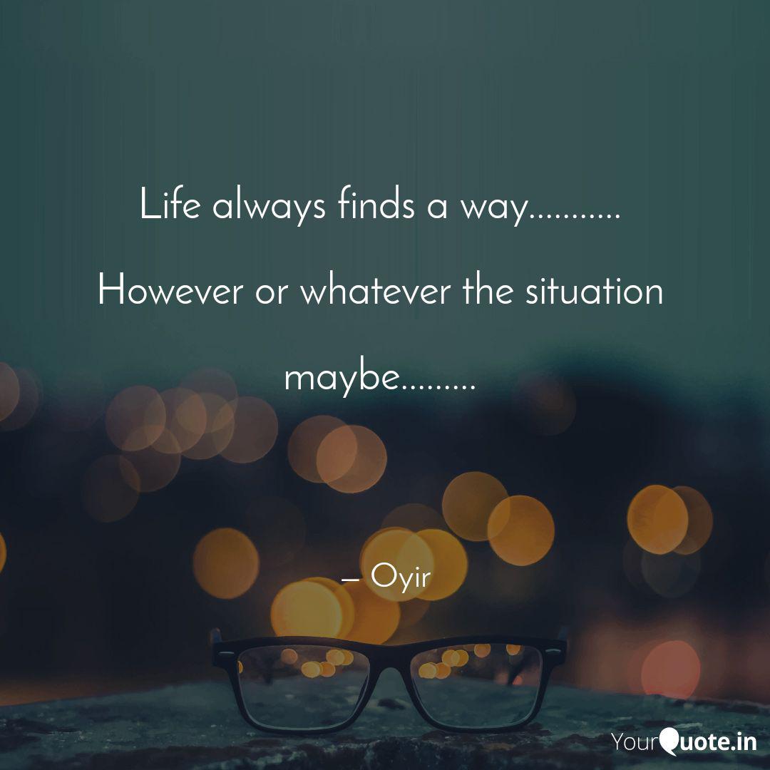 life-always-finds-a-way-quotes-writings-by-miyir-riba-yourquote