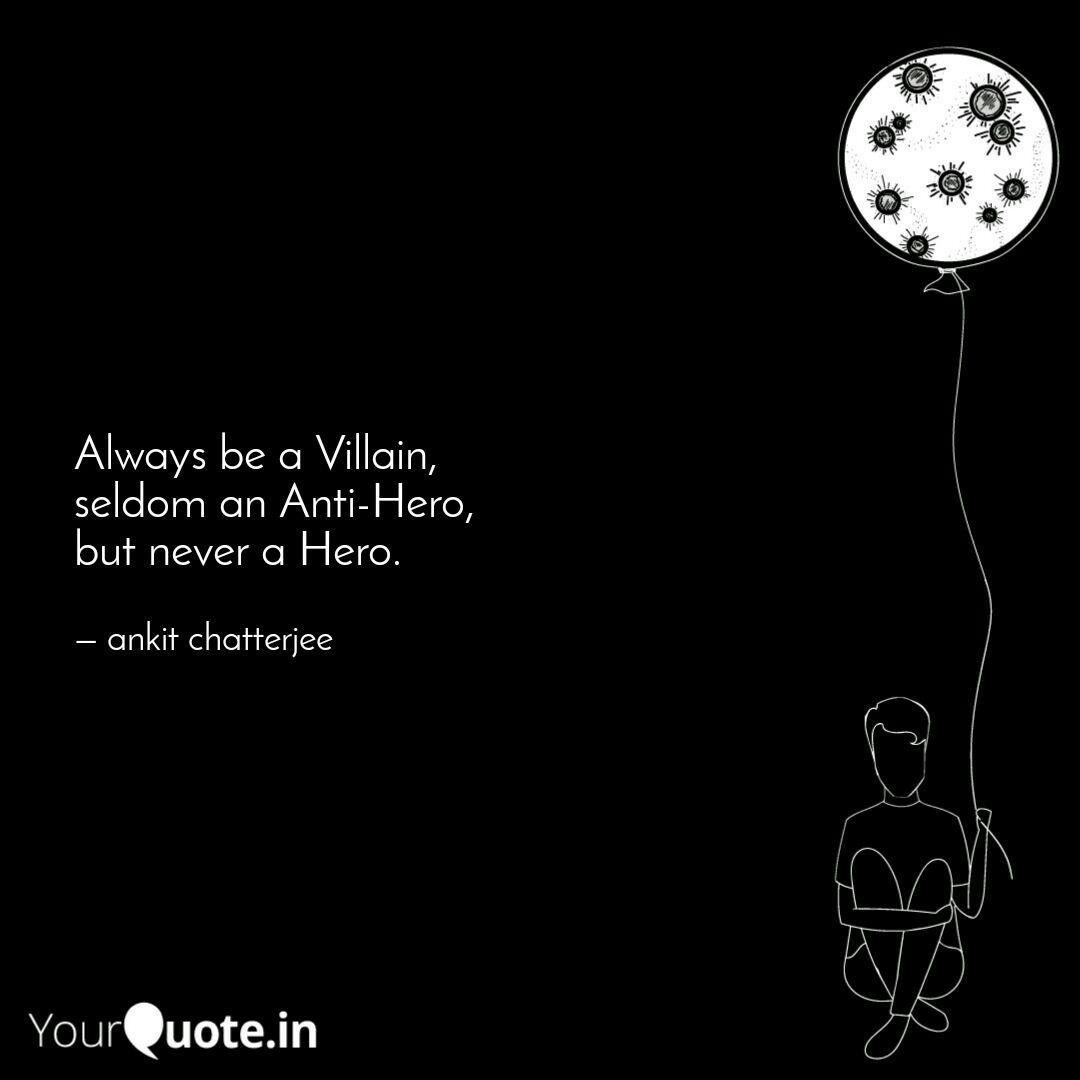 Best antihero Quotes, Status, Shayari, Poetry & Thoughts YourQuote