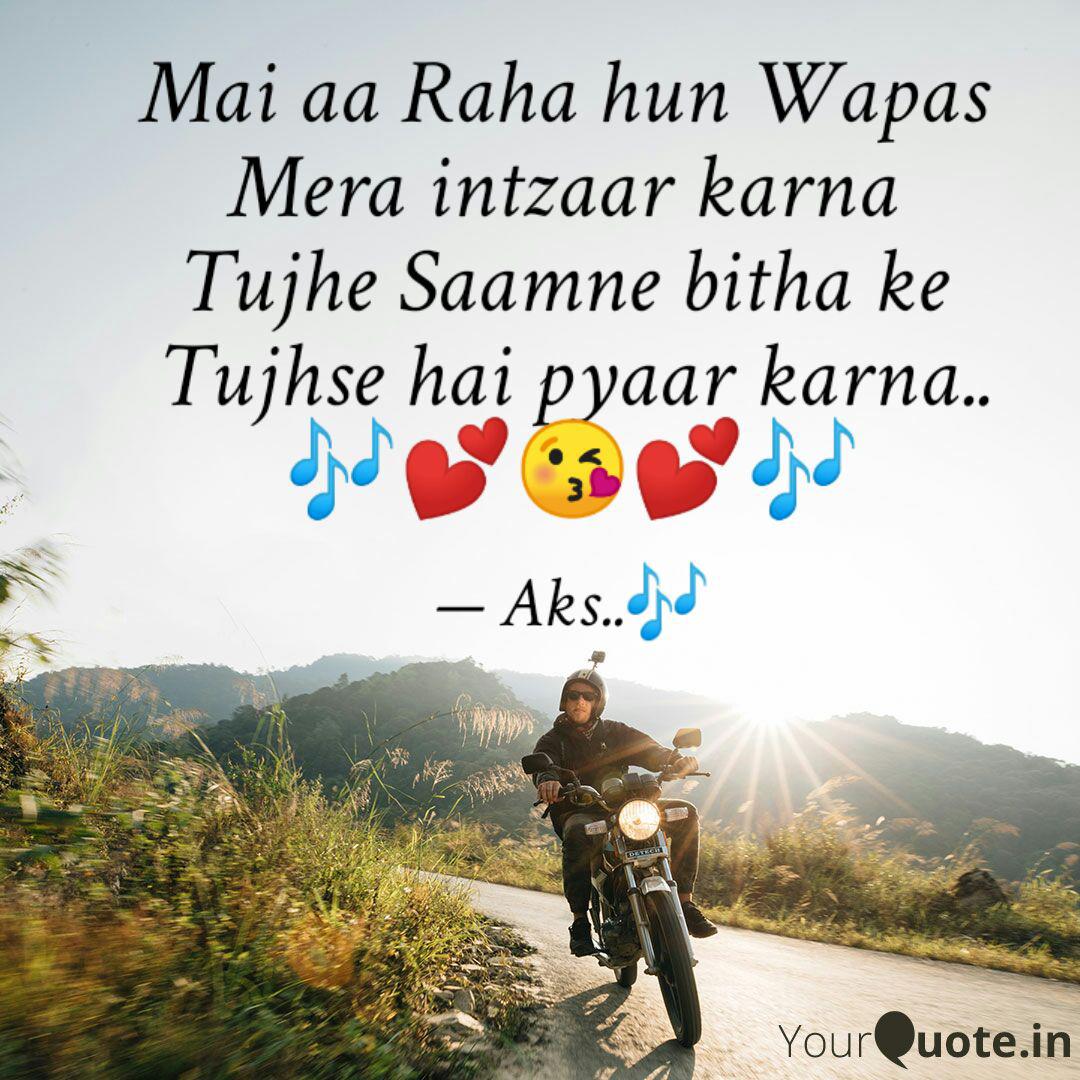 Mai Aa Raha Hun Wapas Me Quotes Writings By Shashikant Yv Yourquote Han to doston, my second post. yourquote
