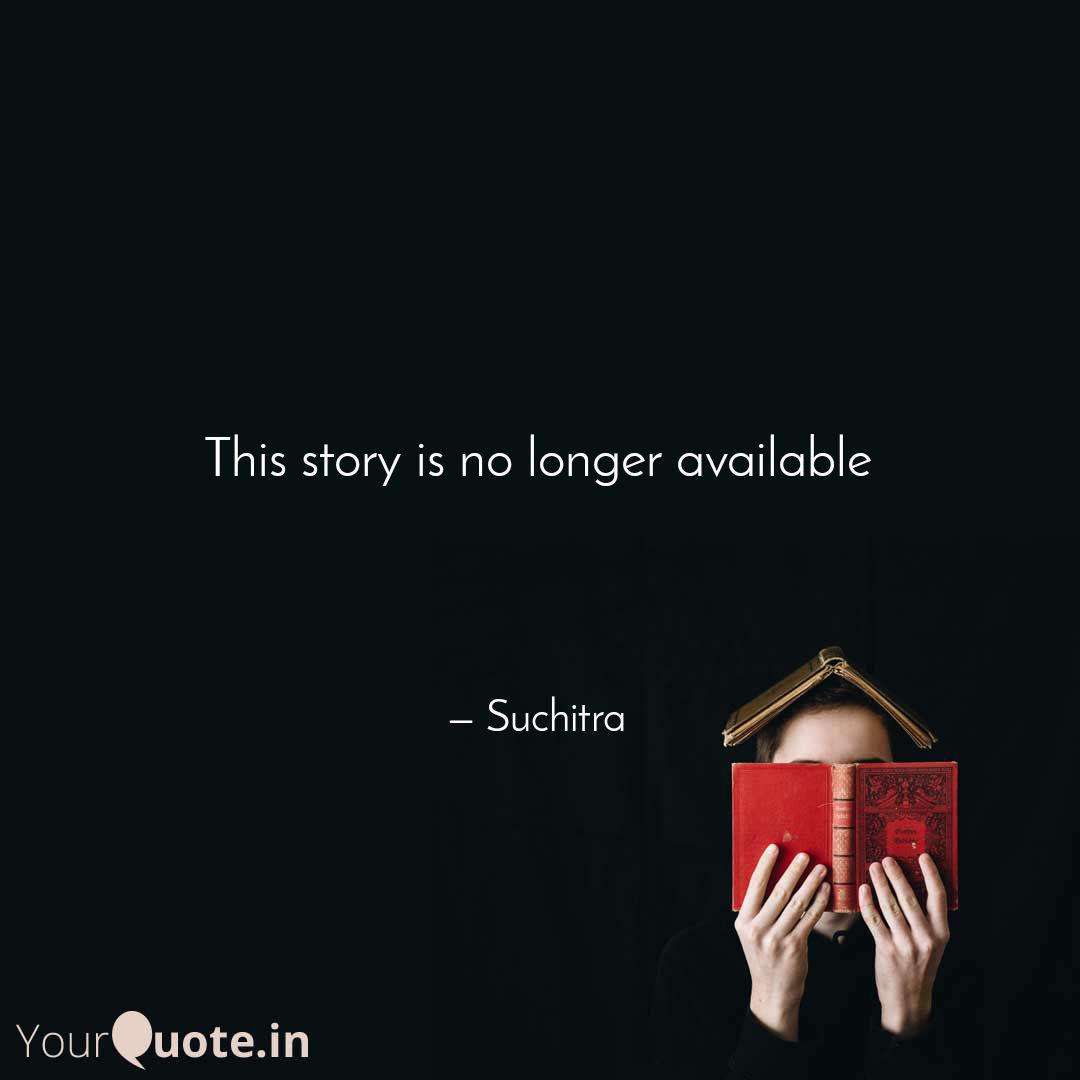 This Story Is No Longer A Quotes Writings By SUCHITRA YourQuote