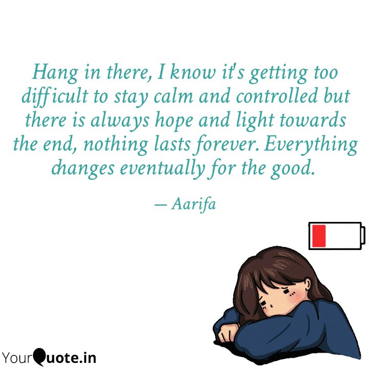 hang-in-there-i-know-it-quotes-writings-by-aarifa-yourquote