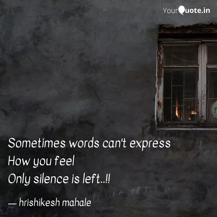 Sometimes Words Can T Exp Quotes Writings By Hrishikesh