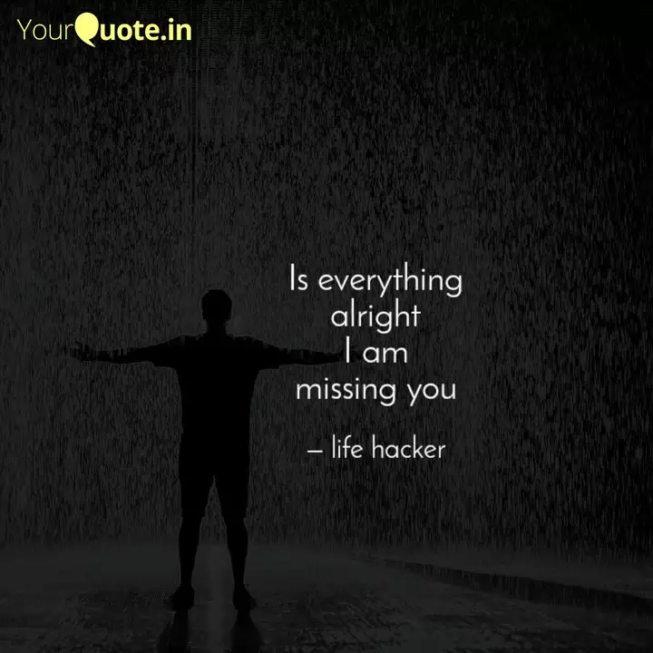 Is Everything Alright I A Quotes Writings By Life Hacker Yourquote Everything is alright motion city soundtrack commit this to memory. is everything alright i a quotes