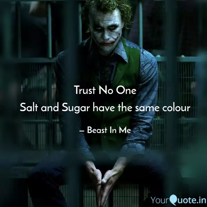 Trust No One Salt And Sug... | Quotes & Writings By Beast In Me | Yourquote