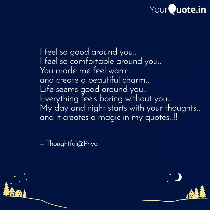 I Feel So Good Around You Quotes Writings By Priya Garg Yourquote