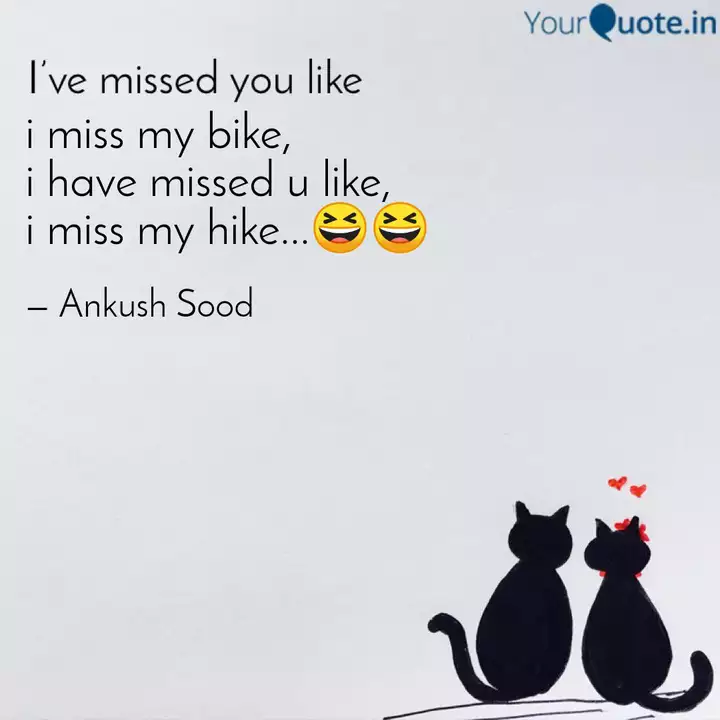 I Miss My Bike I Have Mi Quotes Writings By Ankush Sood Yourquote