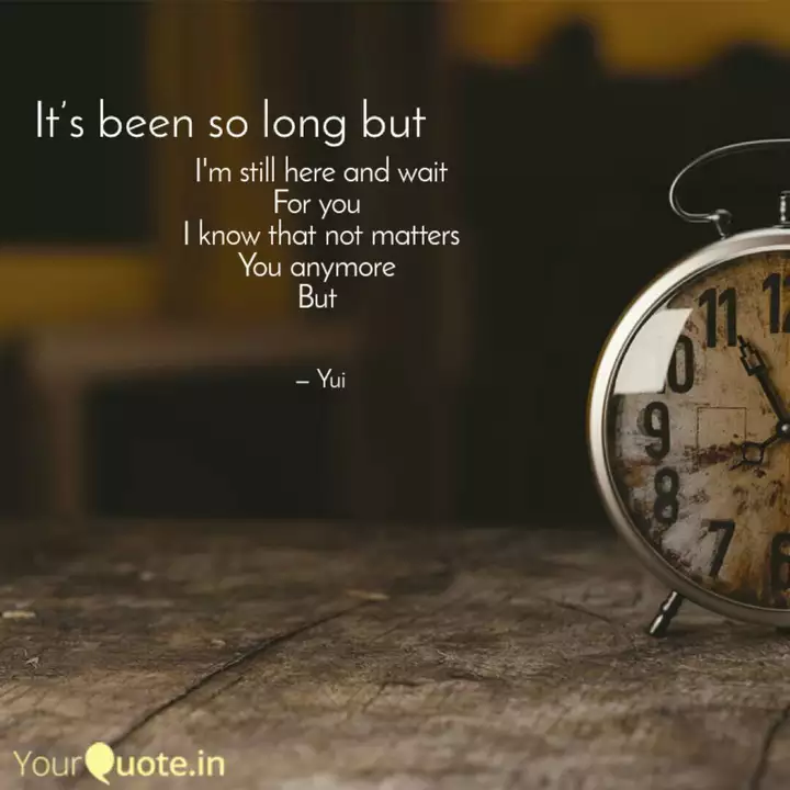 I M Still Here And Wait F Quotes Writings By Shakti