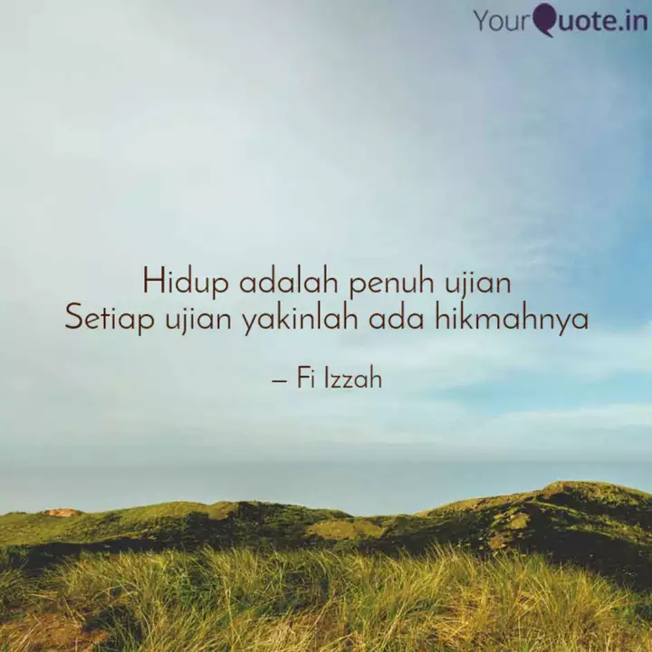 Hidup Adalah Penuh Ujian Quotes Writings By Fi Izzah Yourquote