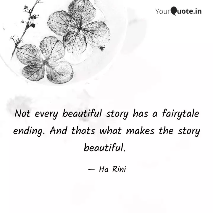 Not Every Beautiful Story Quotes Writings By Ha Rini Yourquote