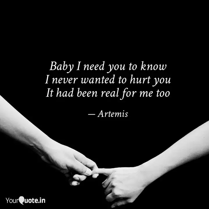 Baby I Need You To Know I Quotes Writings By Artemis Poetry Yourquote