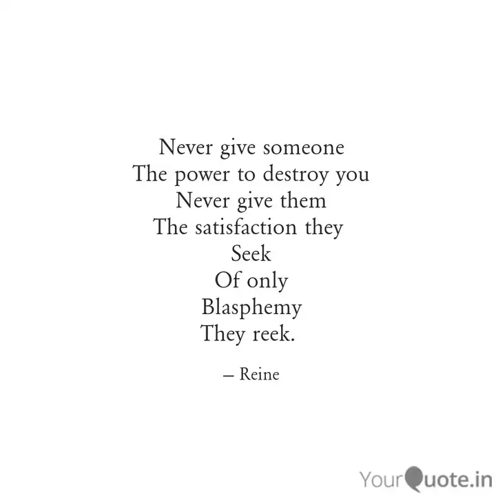 Never Give Someone The Po Quotes Writings By Arunima Rayalu Yourquote