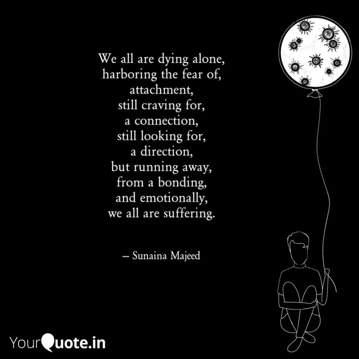 We All Are Dying Alone H Quotes Writings By Sunaina Majeed Yourquote
