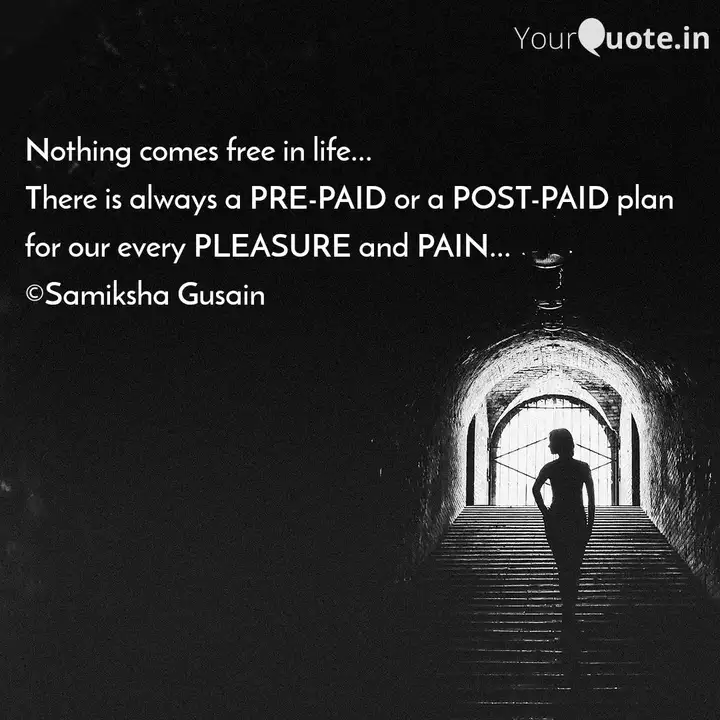 Nothing Comes Free In Lif Quotes Writings By Samiksha Gusain Yourquote