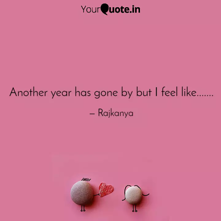 Another Year Has Gone By ... | Quotes & Writings By 💞Mohar Nag💞 | Yourquote
