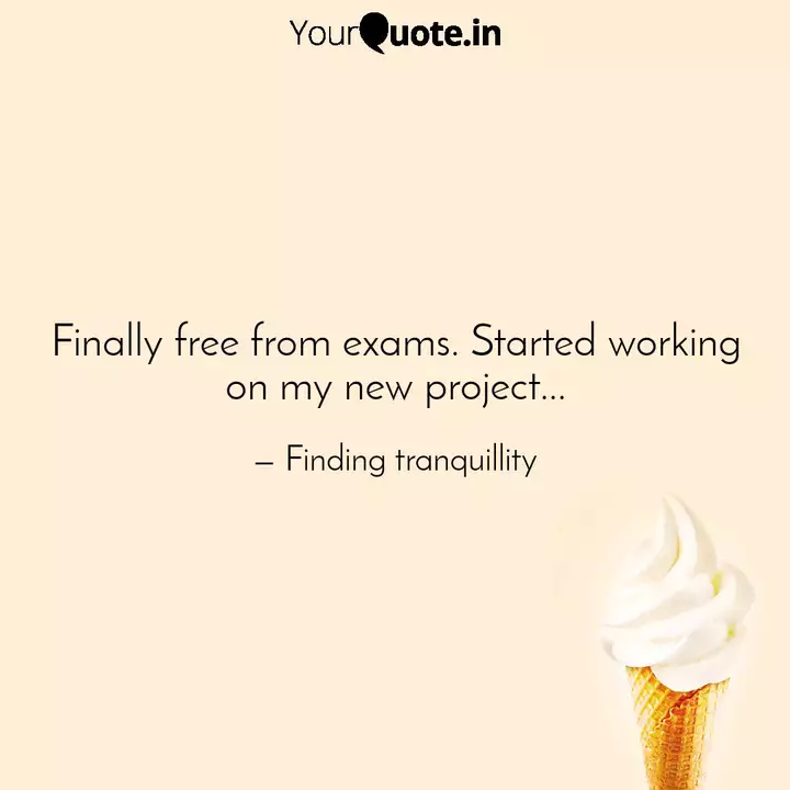 Finally Free From Exams. ... | Quotes & Writings By Shivansh Shukla | Yourquote