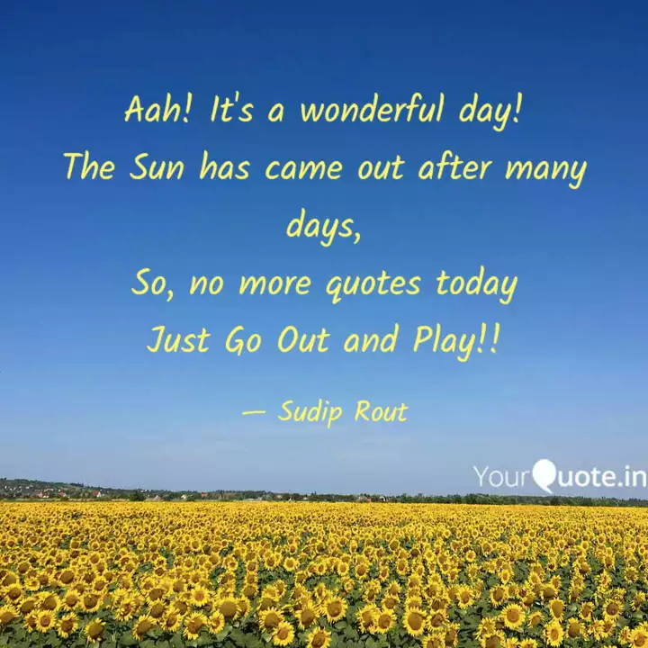 Get Wallpaper Aah It S A Wonderful Day Quotes Writings By Sudip Rout Free