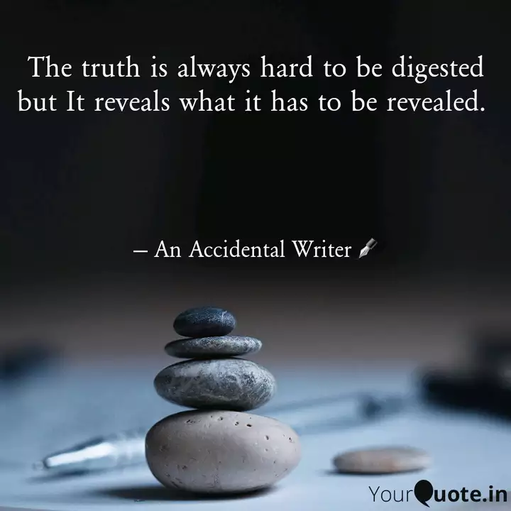 The Truth Is Always Hard Quotes Writings By Ranjita Das Yourquote