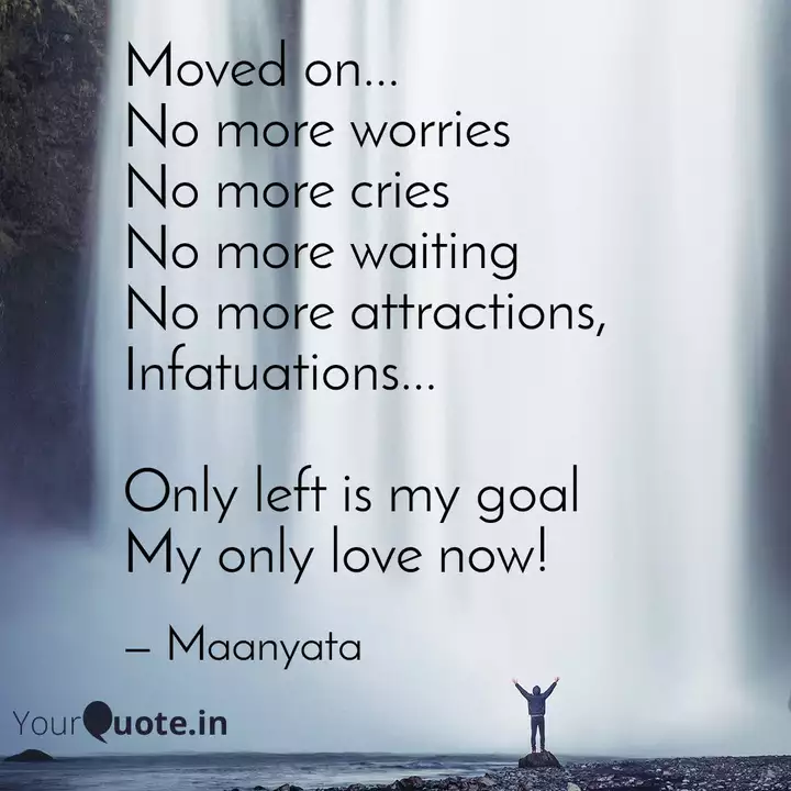 Moved On No More Worri Quotes Writings By Manita Yourquote
