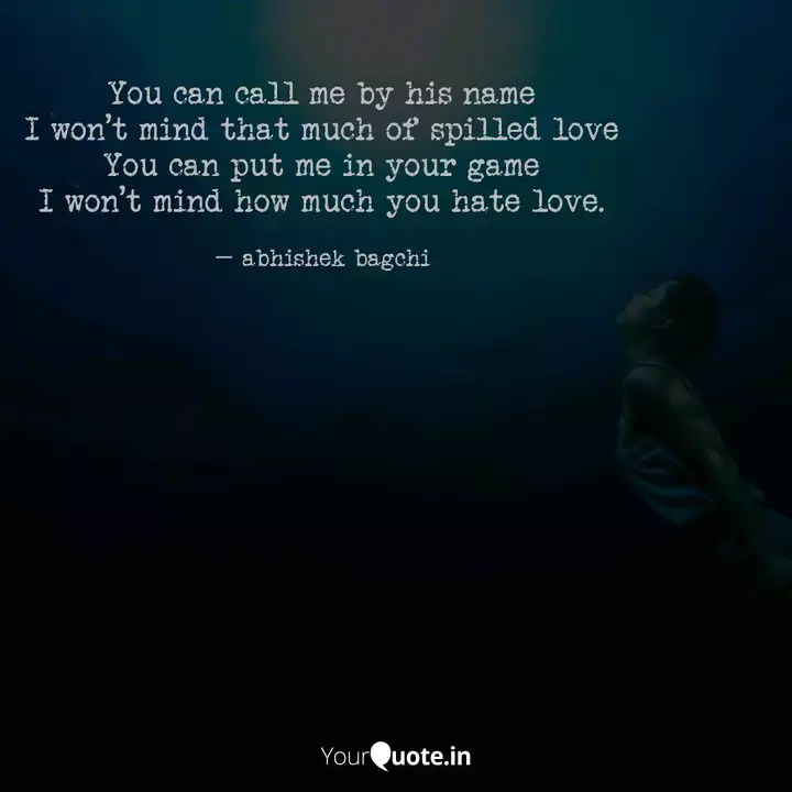 You Can Call Me By His Na Quotes Writings By Abhishek Bagchi Yourquote