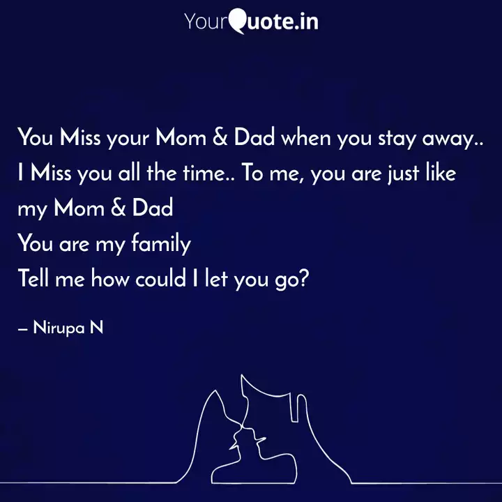 You Miss your Mom & Dad w... | Quotes & Writings by Nirupa N | YourQuote