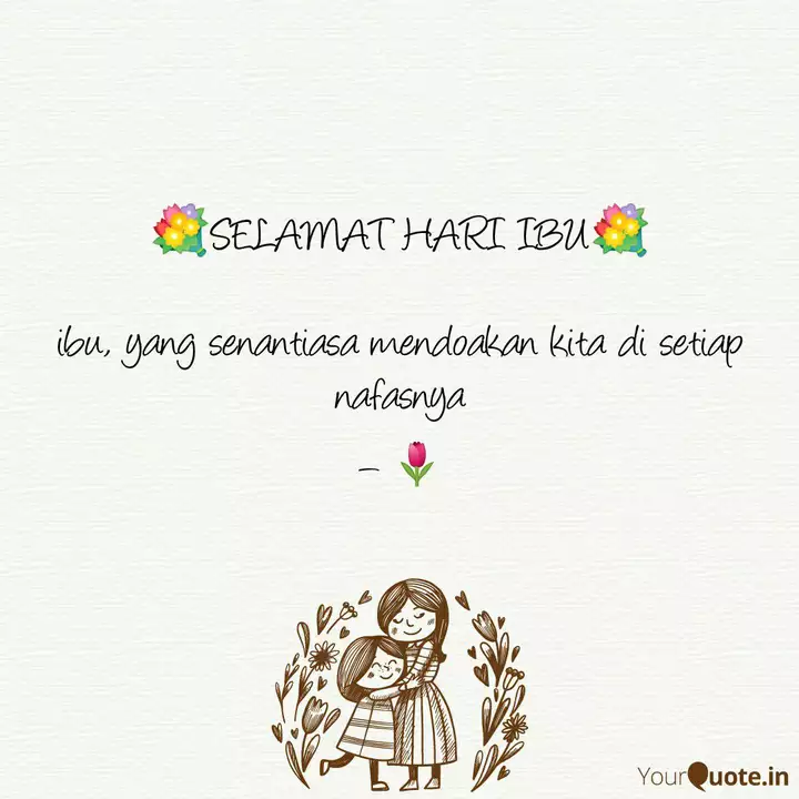 Selamat Hari Ibu Ibu Quotes Writings By Arina Arya Yourquote