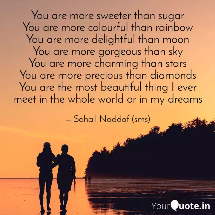 You Are More Sweeter Than Quotes Writings By Sohail Naddaf Sms Yourquote