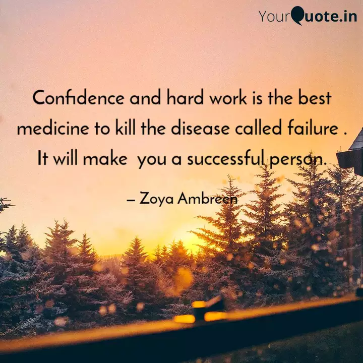 Confidence And Hard Work Quotes Writings By Zoya Ambreen Yourquote
