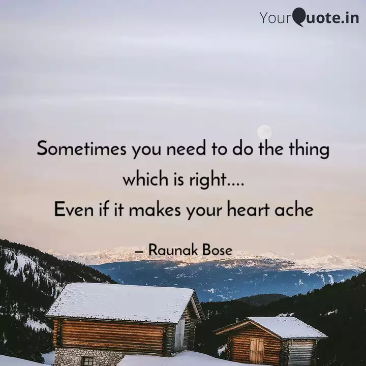 Sometimes You Need To Do Quotes Writings By Raunak Bose Yourquote