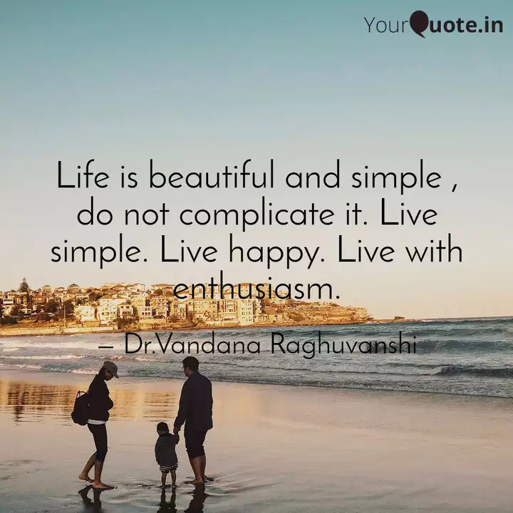 Life Is Beautiful And Sim Quotes Writings By Dr Vandana Raghuvanshi Yourquote