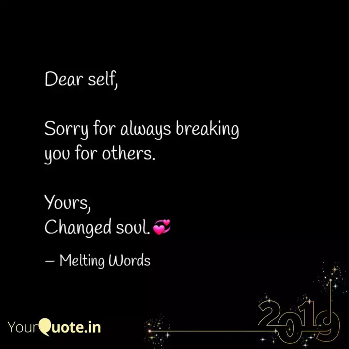 Wallpaper Dear Self Sorry For Alw Quotes Writings By Madhav Mittal For Free