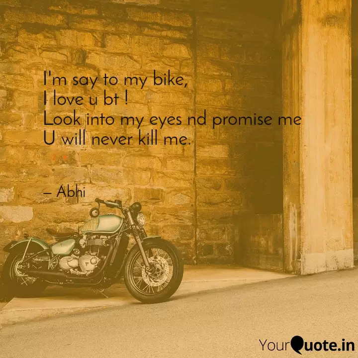 I M Say To My Bike I Lov Quotes Writings By Naksh Thakur