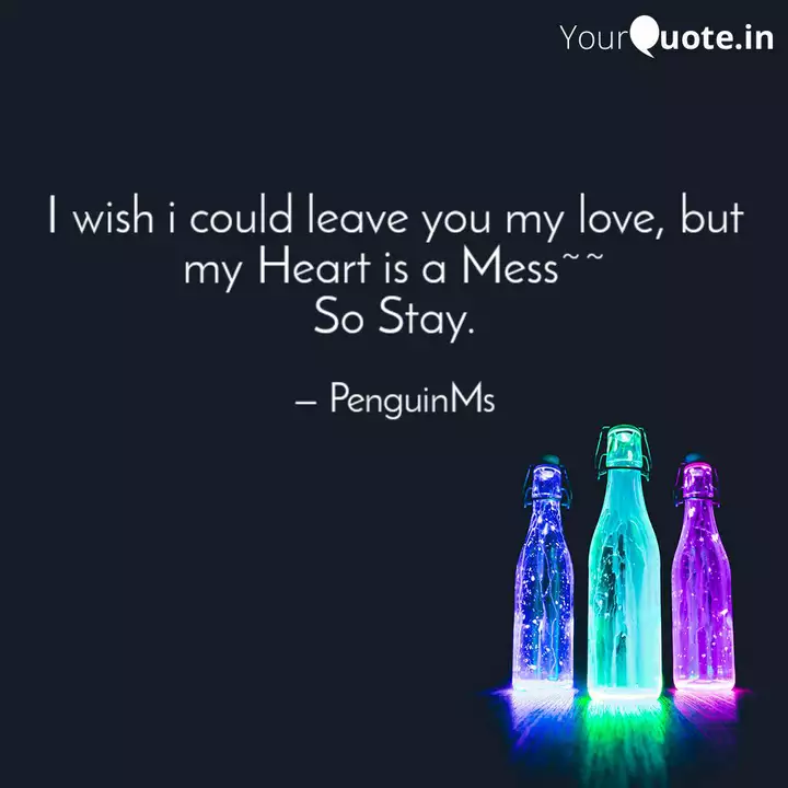 I Wish I Could Leave You Quotes Writings By Garima S Jadon Yourquote I wish i could leave you my love but my heart is a mess🖤 @prateekkuhad🖤 thanks to @gokulraj_govind @badass.drummer and @hari__nanda (i don't remember which one of you made me listen to this). quotes writings by garima s jadon
