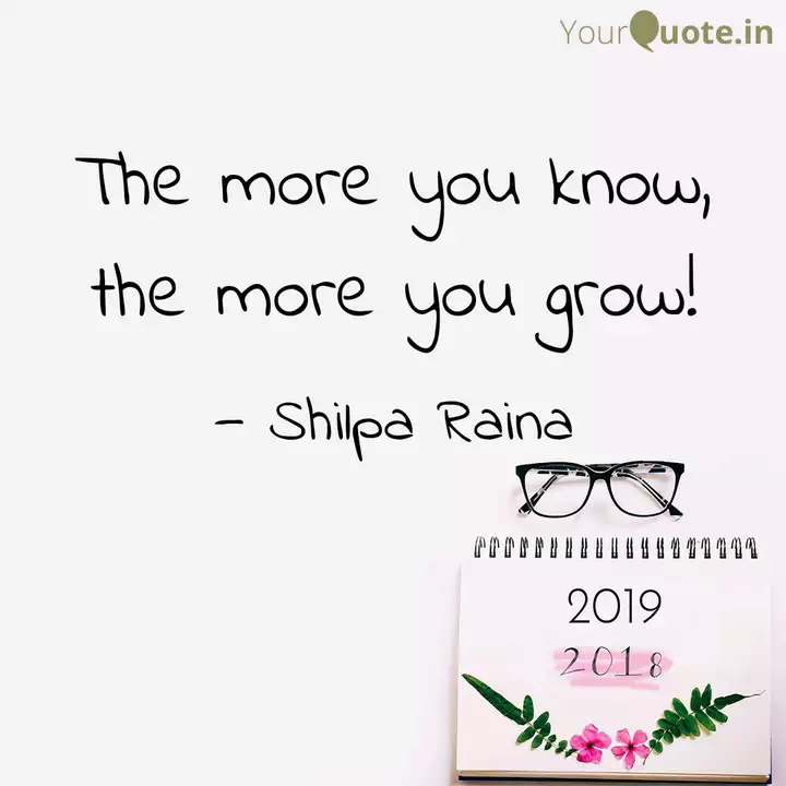 The More You Know The Mo Quotes Writings By Shilpa Raina Yourquote