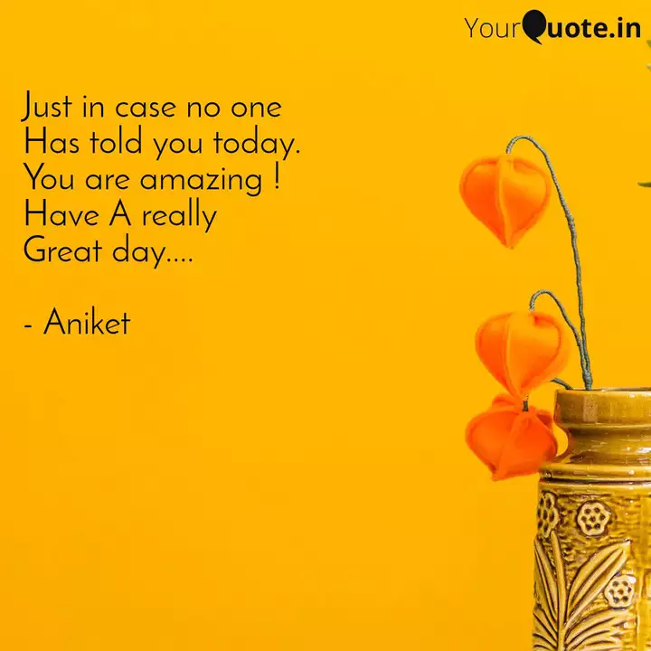 Just In Case No One Has Quotes Writings By Aniket Karwande Yourquote