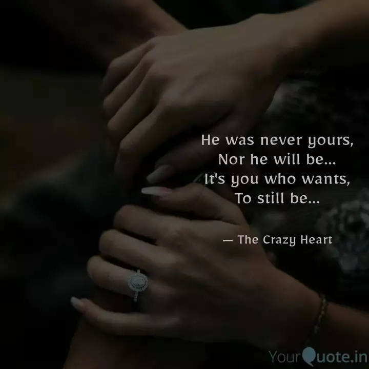 He Was Never Yours Nor H Quotes Writings By Swetaleena Mishra Yourquote