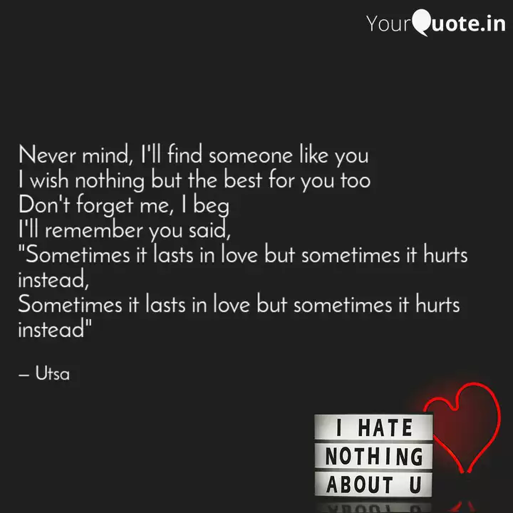 Never Mind I Ll Find Som Quotes Writings By Ug Utsa Yourquote
