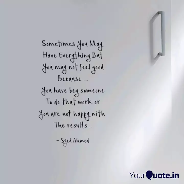 Sometimes You May Have E Quotes Writings By Syed Ahmed Yourquote