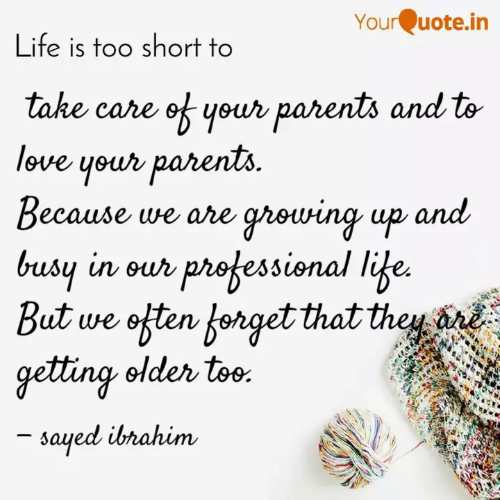 Take Care Of Your Parent Quotes Writings By Sayed Ibrahim Yourquote