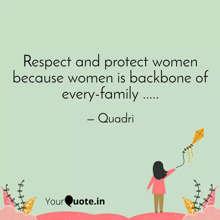 Respect And Protect Women Quotes Writings By Syed Abdul Quadri Jagirdar Yourquote