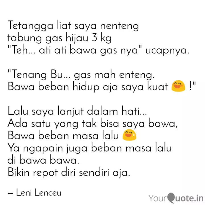 Tetangga Liat Saya Nenten Quotes Writings By Leni Maryani Lenceu Yourquote