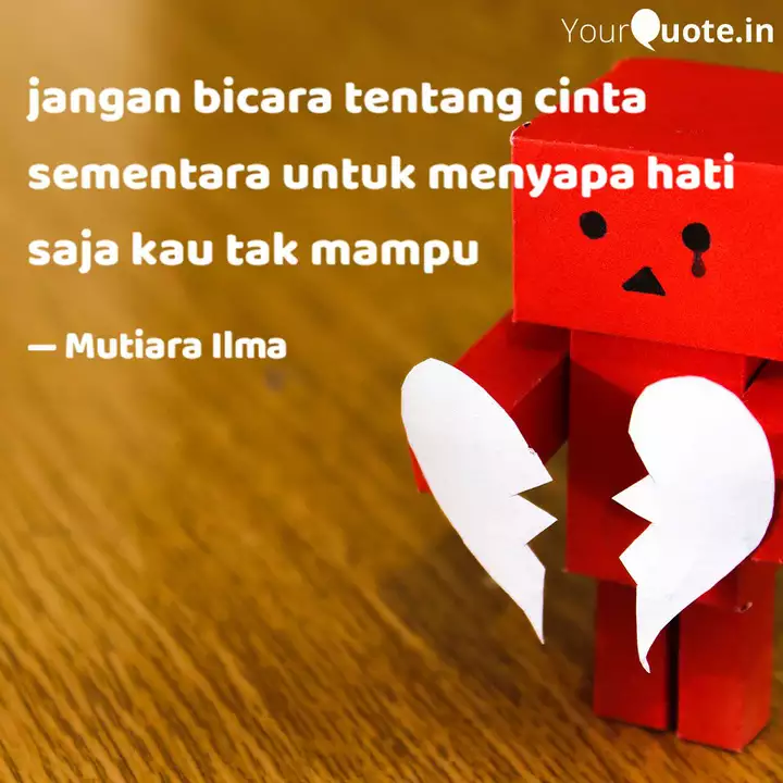 Jangan Bicara Tentang Cin Quotes Writings By Lin Na Yourquote Aku ingin kau rindukan, aku ingin kau kejar, aku ingin kau buatkan puisi. quotes writings by lin na