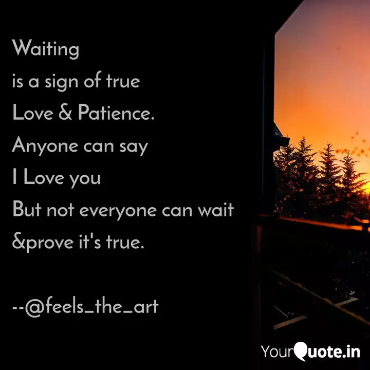 Waiting Is A Sign Of True Quotes Writings By Sanjeeb Yourquote