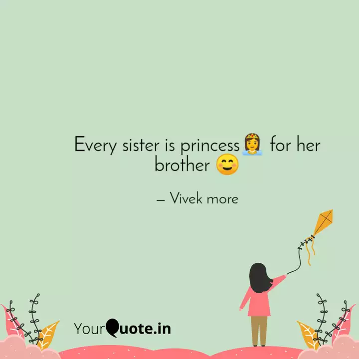 Wallpaper Every Sister Is Princess Quotes Writings By Vivek More Free