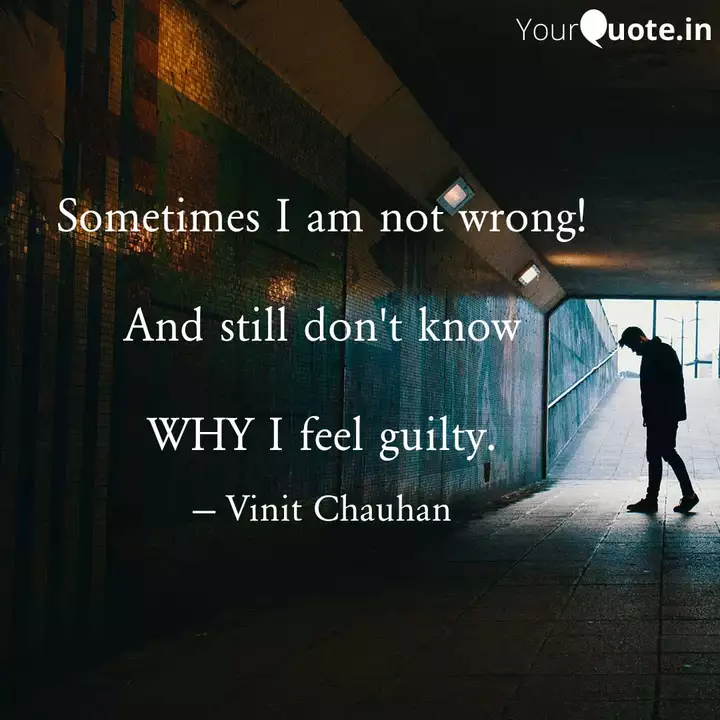 Sometimes I Am Not Wrong Quotes Writings By Vinit Chauhan Yourquote