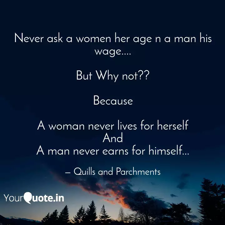 Never Ask A Women Her Age Quotes Writings By Quills And Parchments Productions Yourquote