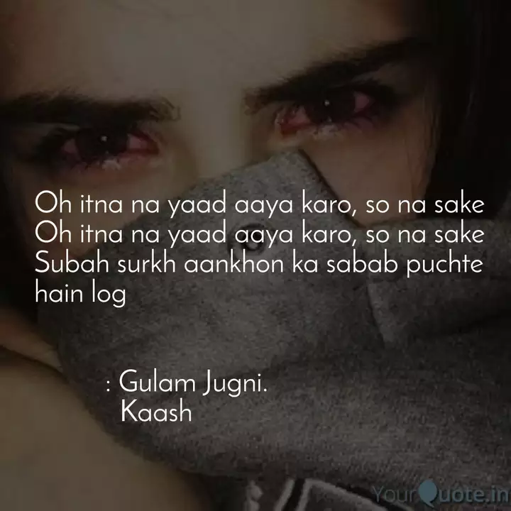 Oh Itna Na Yaad Aaya Karo Quotes Writings By The Untold Thoughts Yourquote Kaash( oo itna naa yaad aaya karo). oh itna na yaad aaya karo quotes