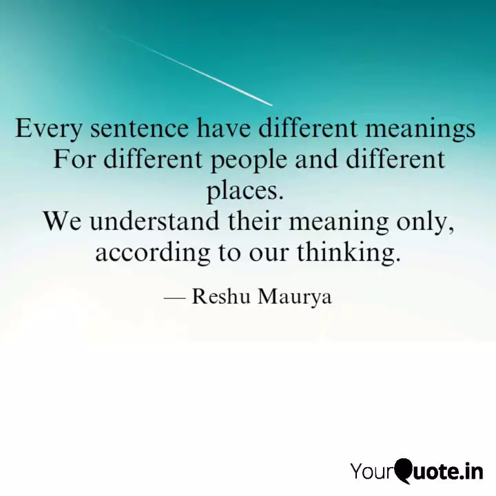 Every Sentence Have Diffe Quotes Writings By Reshu Maurya Yourquote