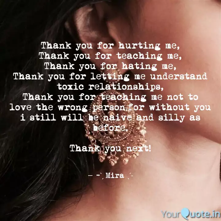 Thank You For Hurting Me Quotes Writings By Mira Yourquote Thanks you for hurting me multiple times, thank you for leaving me miserable. thank you for hurting me quotes