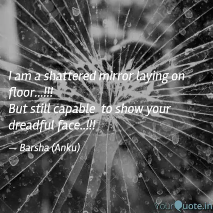 I Am A Shattered Mirror L Quotes Writings By Barsha Kumari